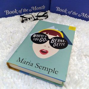 Where'd You Go, Bernadette? by Maria Semple- BOTM- Brand New Copy- Never Opened!